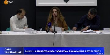 Şahkulu Sultan Dergahında ‘Yaşar Kemal Romanlarında Alevilik’ Paneli – 1. bölüm – Cana Yansıyanlar