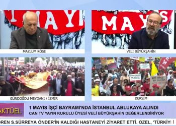 1 MAYIS EMEK VE DAYANIŞMA GÜNÜ – MAZLUM KÖSE İLE CAN AKTÜEL – KONUK: VELİ BÜYÜKŞAHİN – 1. BÖLÜM