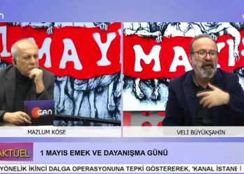 1 MAYIS EMEK VE DAYANIŞMA GÜNÜ – MAZLUM KÖSE İLE CAN AKTÜEL – KONUK: VELİ BÜYÜKŞAHİN – 2. BÖLÜM