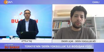 Attila Taş ilr Can Aktüel Bu Sabah’ın konuğu Derin Yoksulluk Ağı’ndan Önder Uçar – 2. Bölüm