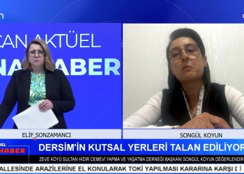 Dem Parti’den Meclise Önerge: Dersim Tertelesinin Araştırılması İçin Komisyon Kurulmalı, – Pomaz Kum Ocağına DAD’tan Tepki, Elif Sonzamancı İle Can Aktüel Ana Haber Programının Konuğu Songül Koyun.