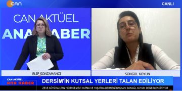 Dem Parti’den Meclise Önerge: Dersim Tertelesinin Araştırılması İçin Komisyon Kurulmalı, – Pomaz Kum Ocağına DAD’tan Tepki, Elif Sonzamancı İle Can Aktüel Ana Haber Programının Konuğu Songül Koyun.