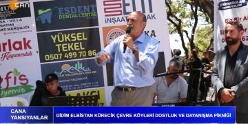 DİDİM ELBİSTAN KÜRECİK ÇEVRE KÖYLERİ DOSTLUK VE DAYANIŞMA PİKNİĞİ – Cana Yansıyanlar