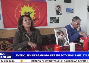 LEVERKUSEN DERGAHI’NDA DERSİM SOYKIRIM’I PANELİ YAPILDI – Cana Yansıyanlar