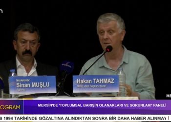 MERSİN’DE ‘TOPLUMSAL BARIŞIN OLANAKLARI VE SORUNLARI’ PANELİ – 2