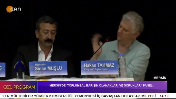 MERSİN’DE ‘TOPLUMSAL BARIŞIN OLANAKLARI VE SORUNLARI’ PANELİ – 2