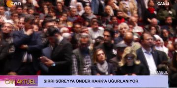 SIRRI SÜREYYA ÖNDER HAKK’A UĞURLANIYOR