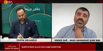 Suriye’deki Alevi Katliamı Sürüyor – AKAD Derneği’nin Katliama Karşı Çalışmaları – Alevi Düşmanlığının Temelinde Neler Var ? – Tevfik Usluoğlu İle Bahour Wa Reyhan Programının Konuğu AKAD Samandağ Şube Başkanı Ender Dağ