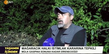 – Mağaracık Halkı İstimlak Kararına Tepkili
– ‘ Mülk Gaspına Sonuna Kadar Direneceğiz ‘
– Yaşamın İçinden