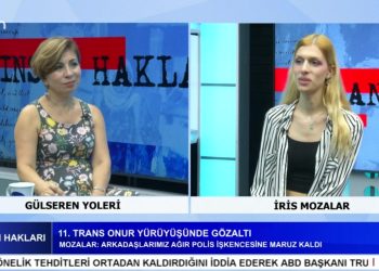 11. İstanbul Trans Onur Yürüyüşüne Polis Müdahalesi – LGBTİ+ Bireylerin Hak Mücadelesi – İstanbul Sözleşmesi Kadınların Ve LGBTİ+ Bireylerin Güvencesidir – Gülseren Yoleri İle İnsan Hakları Programının Konuğu 11. Trans Onur Yürüyüşü Komite Gönüllüsü İris Mozalar
