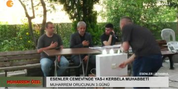ESENLER CEMEVİ’NDE YAS-I KERBELA MUHABBETİ – MUHARREM ORUCUNUN 3. GÜNÜ