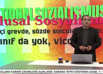 – NATIONALSOZIALISMUS – ULUSAL SOSYALİZM
İşçi Grevde, Sözde Solcular Linçte: Sınıf Da Yok, Vicdan Da !
– Şükrü Yıldız İle İlk Günde Bu Hafta