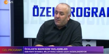 ÖCALAN’IN MARKSİZM YAKLAŞIMLARI – ERGİN DOĞRU İLE ÖZEL PROGRAM- KONUK: CENGİZ ÇİÇEK.