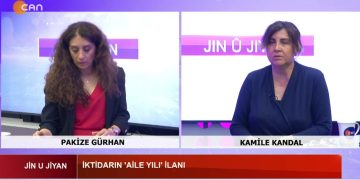 PAKİZE GÜRHAN İLE JİN Û JİYAN – KONUK: KAMİLE KANDAL – İKTİDARIN ‘AİLE YILI’ İLANI