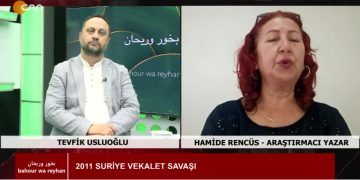 2011 SURİYE VEKALET SAVAŞI, Tevfik Usluoğlu İle Bahour Wa Reyhan Programının Konuğu Araştırmacı Yazar Hamide Rencüs.
