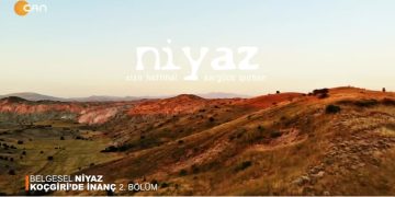 NİYAZ – KOÇGİRİ’DE İNANÇ 2. BÖLÜM – BELGESEL