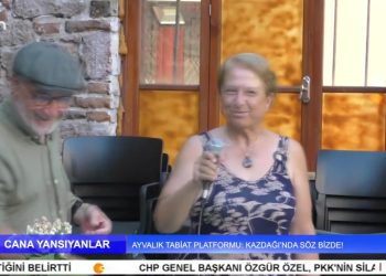 AYVALIK TABİAT PLATFORMU: KAZDAĞI’NDA SÖZ BİZDE ! – CANA YANSIYANLAR