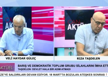 BARIŞ VE DEMOKRATİK TOPLUM GRUBU SİLAHLARINI İMHA ETTİ, – Veli Haydar Güleç ile Can Aktüel. Konuk: Rıza Taşdelen.