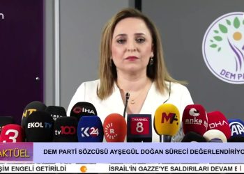 CAN AKTÜEL – DEM PARTİ SÖZCÜSÜ AYŞEGÜL DOĞAN SÜRECİ DEĞERLENDİRİYOR