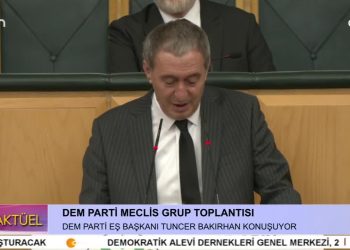 – DEM PARTİ EŞ BAŞKANI TUNCER BAKIRHAN’DAN DEM PARTİ MECLİS GRUP TOPLANTISI 
– CAN AKTÜEL