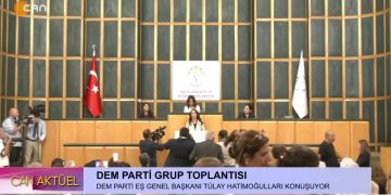 – DEM PARTİ GRUP TOPLANTISI
– DEM PARTİ EŞ GENEL BAŞKANI TÜLAY HATİMOĞULLARI KONUŞUYOR