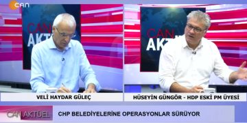 CHP BELEDİYELERİNE OPERASYONLAR SÜRÜYOR – KONUK: HDP ESKİ PM ÜYESİ HÜSEYİN GÜNGÖR. VELİ HAYDAR GÜLEÇ İLE CAN AKTÜEL