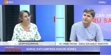 Çilem Küçükkeleş İle Can Aktüel Bu Sabah Programının 2. Bölüm Konuğu Suruç İçin Adalet İnisiyatifi’nden Avukat Erkan Ünüvar