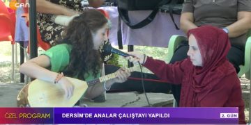 DERSİM’DE ANALAR ÇALIŞTAYI YAPILDI – 2. GÜN – ÖZEL PROGRAM