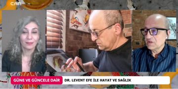 Hayat ve Sağlık Suzan Saka ile Güne ve Güncele Dair Programının Konuğu: Dr Levent Efe