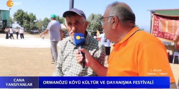 ORMANÖZÜ KÖYÜ KÜLTÜR VE DAYANIŞMA FESTİVALİ – TURHAL/TOKAT – 3. BÖLÜM – CANA YANSIYANLAR