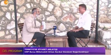 TÜRKİYE’DE SİYASET ANLAYIŞI, ERGİN DOĞRU İLE ÖZEL PROGRAM. KONUK: CHP BURSA MİLLETVEKİLİ ORHAN SARIBAL