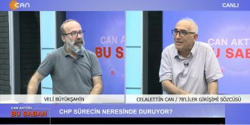 Veli Büyükşahin ile Can Aktüel Bu Sabah’ın konuğu 78’liler Girişimi Sözcüsü Celalettin Can – 2. Bölüm