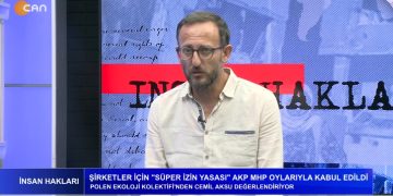 ZEYTİNLİKLER, ORMANLAR, SİT ALANLARI TEHDİT ALTINDA – KONUK: CEMİL AKSU – GÜLSEREN YOLERİ İLE İNSAN HAKLARI