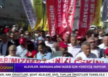 ALEVİLER, DERGAHLARIN İADESİ İÇİN YÜRÜYÜŞ YAPIYOR