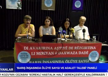 ‘ BARIŞ İNŞASINDA ÖLÜYE SAYGI VE ADALET TALEBİ ‘ PANELİ – 2. BÖLÜM – Cana Yansıyanlar