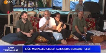 ÇİĞLİ MAHALLESİ CEMEVİ AÇILIŞINDA MUHABBET CEMİ – ÇİĞLİ / MARAŞ – CANA YANSIYANLAR