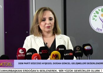 DEM PARTİ SÖZCÜSÜ AYŞEGÜL DOĞAN GÜNCEL GELİŞMELERİ DEĞERLENDİRİYOR