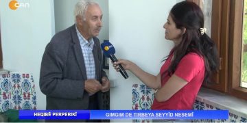 GIMGIM DE TIRBEYA SEYYÎD NESEMÎ – Nuray Atmaca İle Heqıbê Perperıkî