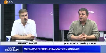 MORİA KAMPI ROMANINDA MÜLTECİLİĞİN İZLERİ, Mehmet Hanifi’nin Hazırlayıp Sunduğu Canda Kültür Sanat Programının Konuğu: Yazar Şahabettin Demir.