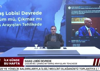 SAVAŞ LOBİSİ DEVREDE!, – ÇÖZÜM MÜ ÇIKMAZ MI? BARIŞ ARAYIŞLARI TEHLİKEDE, Şükrü Yıldız İle İlk Günde Bu Hafta.