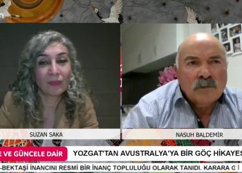 YOZGAT’TAN AVUSTRALYA’YA BİR GÖÇ HİKAYESİ, Suzan Saka ile Güne ve Güncele Dair Programının Konuğu: Nasuh Baldemir.
