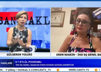 6-7 EYLÜL 1955 POGROMU, Gülseren Yoleri İle İnsan Hakları Programının Konuğu İHD Eş Genel Başkanı Eren Keskin