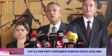 CHP İLE DEM PARTİ GÖRÜŞMESİ SONRASI AÇIKLAMA – CAN AKTÜEL