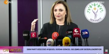 DEM PARTİ SÖZCÜSÜ AYŞEGÜL DOĞAN GÜNCEL GELİŞMELERİ DEĞERLENDİRİYOR