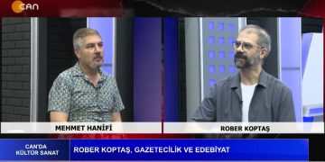 ROBER KOPTAŞ, GAZETECİLİK VE EDEBİYAT, Mehmet Hanifi’nin Hazırlayıp Sunduğu Canda Kültür Sanat Programının Konuğu: Rober Koptaş.