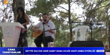 SEYYİD SULTAN HIZIR SAMIT BABA OCAĞI VAKFI ANMA ETKİNLİĞİ / 1. BÖLÜM