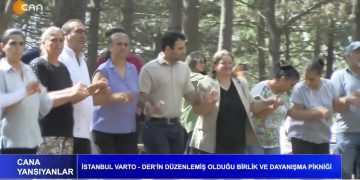 VARTO – DER’İN İSTANBUL’DA DÜZENLEDİĞİ BİRLİK VE DAYANIŞMA PİKNİĞİ CAN TV EKRANLARINDA SİZLERLE.