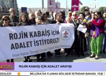 ROJİN KABAİŞ İÇİN ADALET ARAYIŞI