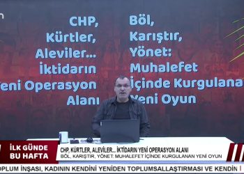 CHP, KÜRTLER, ALEVİLER… İKTİDARIN YENİ OPERASYON ALANI, – BÖL, KARIŞTIR, YÖNET: MUHALEFET İÇİNDE KURGULANAN YENİ OYUN, Şükrü Yıldız İle İlk Günde Bu Hafta.