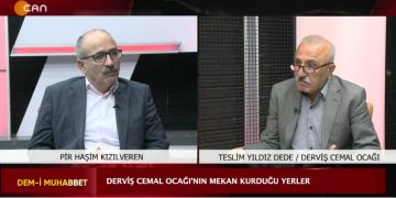 – Derviş Cemal Ocağı’nın Mekan Kurduğu Yerler
– Haşim Kızılveren İle Dem-i Muhabbet Programının Konuğu Derviş Cemal Ocağı’ndan Teslim Yıldız Dede